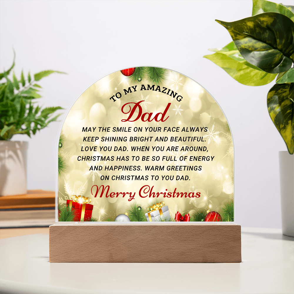 To My Amazing Dad - Best Christmas Gift - Acrylic Dome Plaque