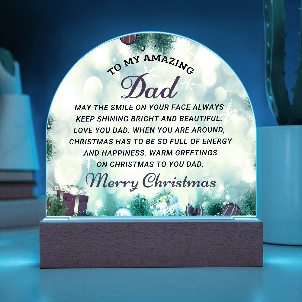 To My Amazing Dad - Best Christmas Gift - Acrylic Dome Plaque