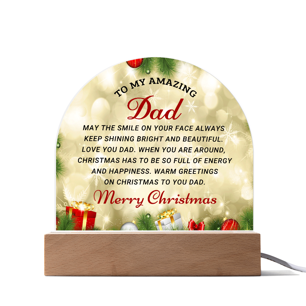To My Amazing Dad - Best Christmas Gift - Acrylic Dome Plaque