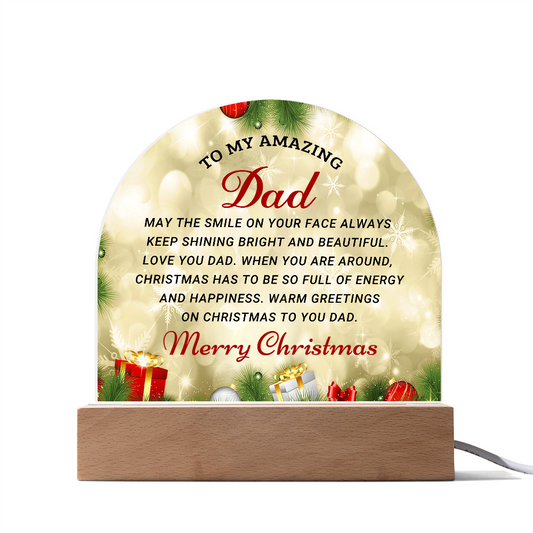 To My Amazing Dad - Best Christmas Gift - Acrylic Dome Plaque