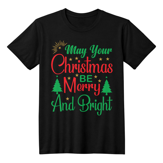 May Your Christmas BE Merry And Bright - Bella + Canvas 3001 Unisex T-Shirt Front Print
