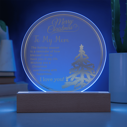 To My Mom - Best Christmas Gift - Acrylic Circle Plaque