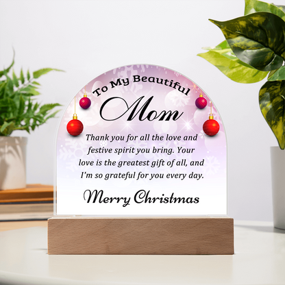 To My Beautiful Mom - Best Christmas Gift - Acrylic Dome Plaque