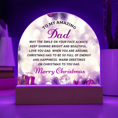 To My Amazing Dad - Best Christmas Gift - Acrylic Dome Plaque